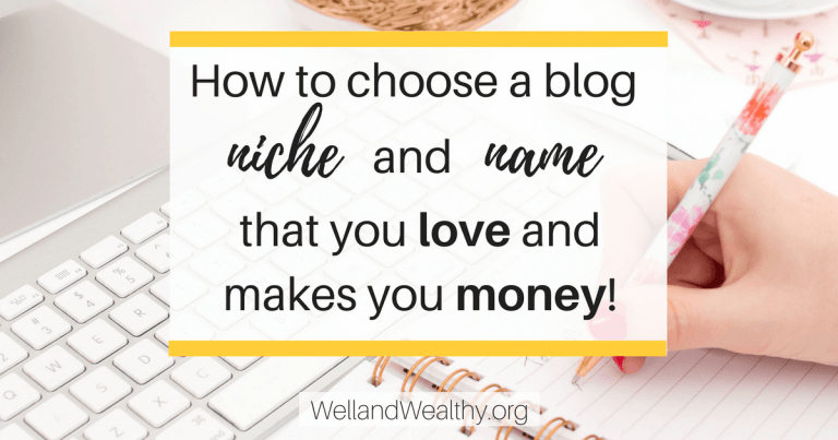 How to choose a blog niche and name that you love and makes you money!