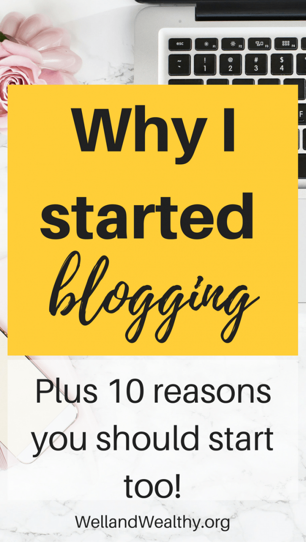 Why I started blogging and 10 reasons you should too! Blogging can be a great hobby or business that can bring in pleasure or profits. | Make money blogging | Why I started blogging | Blogging journey | Blogging as a business | Blogging for profit | Blogging community | How to start a blog | Why start blogging |