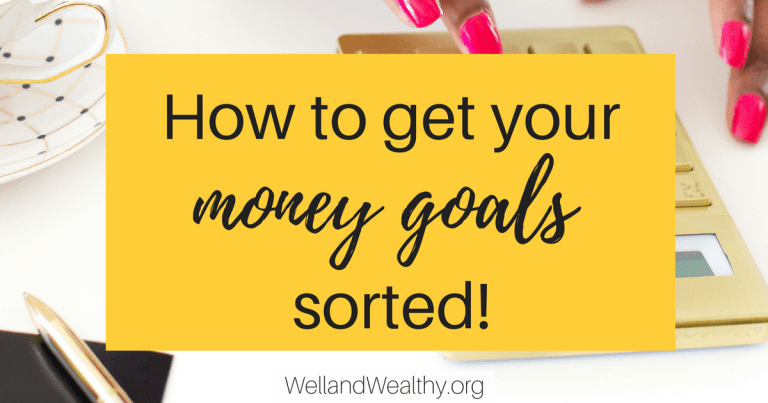 How To Get Your Money Goals Sorted