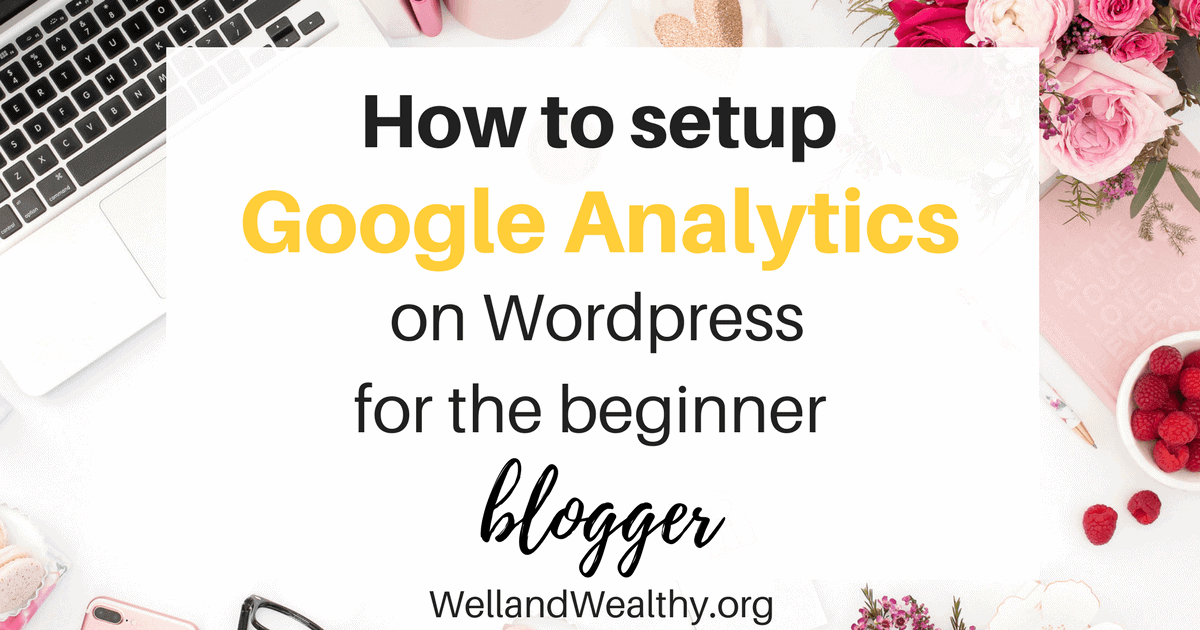 Need a beginner blogger guide on how to setup Google Analytics on Wordpress. By the end of this post you will have Google Analytics working perfectly! | Google Analytics For Beginners | Google Analytics Dashboard | To Get Google Analytics | Google Analytics for Wordpress | Google Analytics Tips | Google Analytics for Blogger | Google Analytics Guide | Google Analytics Tutorial | How To Use Google Analytics | Google Analytics Tutorial For Beginners | Google Analytics Code | Understanding Google Analytics For Beginners | How To Setup Google Analytics On Wordpress | What Is Google Analytics And How Does It Work |