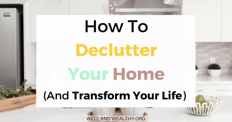How To Declutter Your Home (And Transform Your Life)