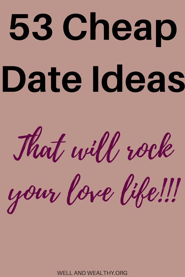 53 Cheap Date Ideas (that Will Rock Your Love Life)