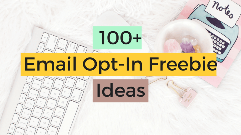 100+ Email Opt-In Freebies Ideas (get the list for free!!!)