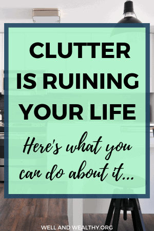 What Is Clutter and Why It's Ruining Your Life!