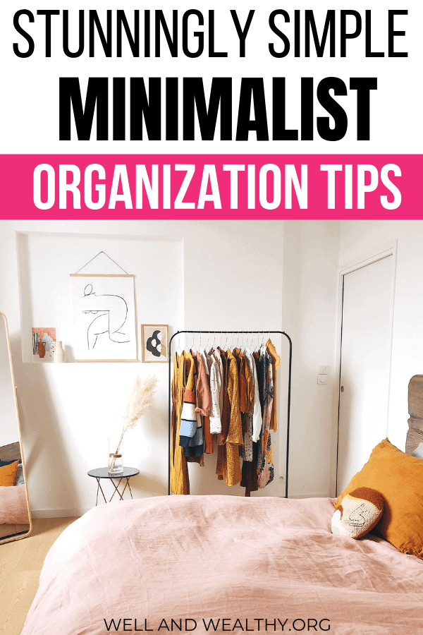 Looking for organizational ideas to get your house looking uncluttered? Then you need this post full of minimalist organization ideas to get your home tidy and decluttered. These minimalist organization ideas and tips will transform your living spaces and help you simplify your life. So learn how to organize your home like a minimalist today! #minimalism #simplify #organize 