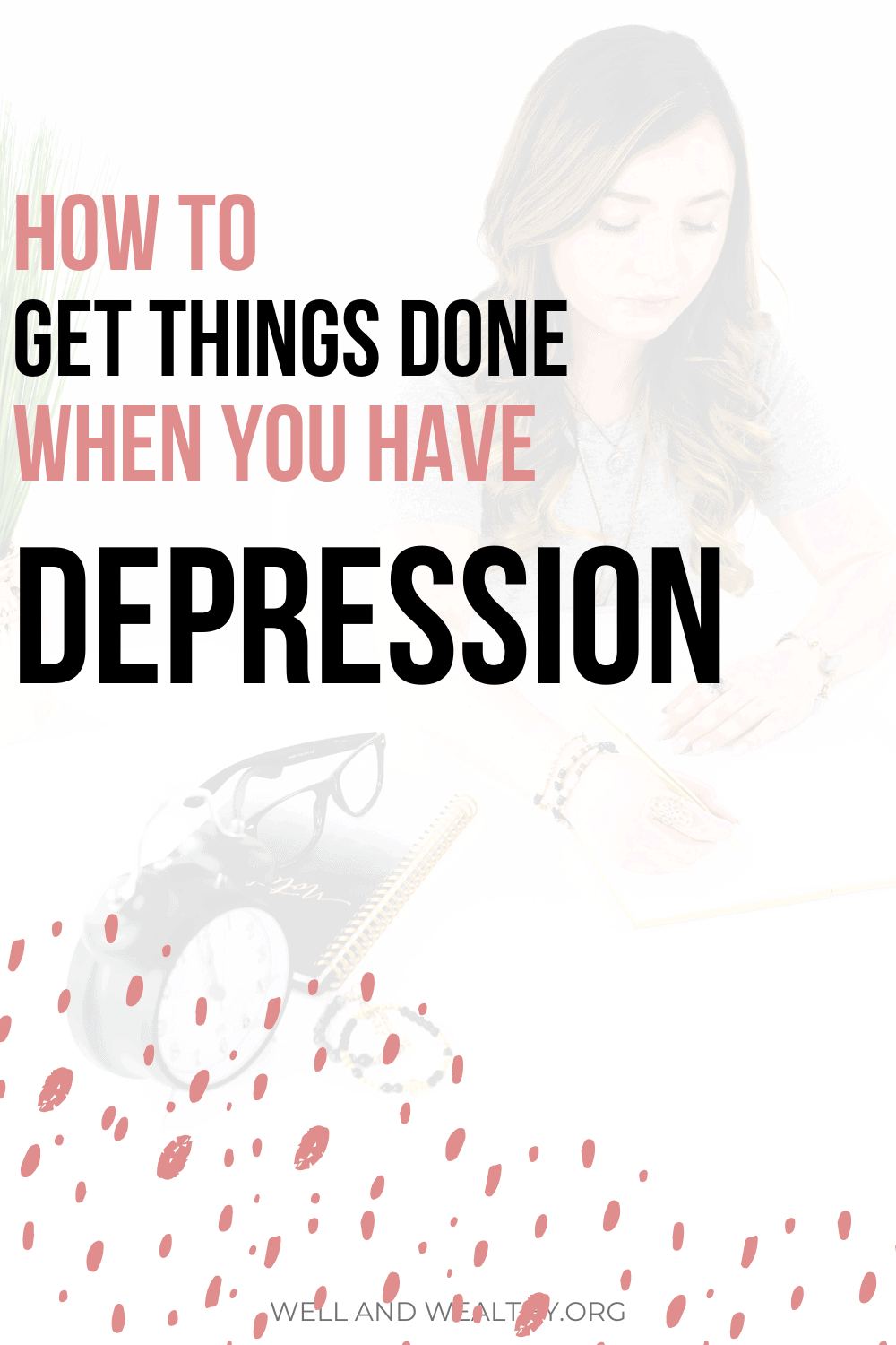 Want to learn how to get things down with depression? Whether you’re looking to stop procrastinating, tips on time management, how to get stuff down when overwhelmed or general productivity ideas then this post can help you. Learn how to get shit done when your mental health isn’t so great, how to get motivated when you're depressed and how to get motivated in life to clean to change or even to organize. 