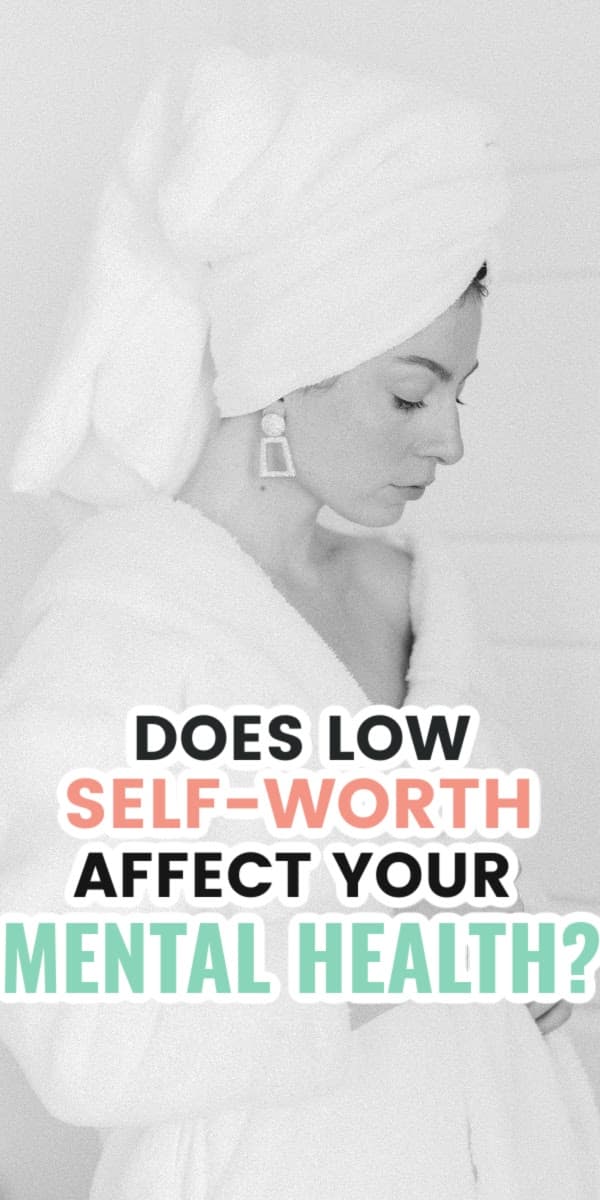 Does low self-worth affect your mental health? That exactly what I answer in this post! So if you're looking for how to better your mental health, how to help your mental health, how to improve mental health, ways to improve mental health or things to help your mental health then know your self worth might be exactly what you need! No more low self worth women, it's time to know your self worth work! Finding self worth is possible and will help you improve your mental health, depression recovery and help with anxiety, and this post will help you! #selfworth #selfesteem #confidence #mentalhealth