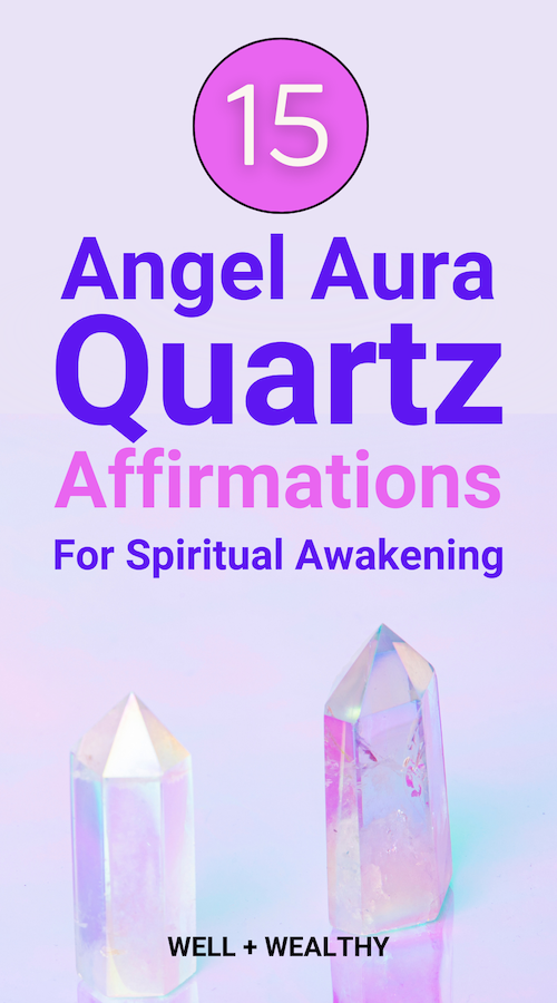 Angel Aura Quartz Affirmations For Spiritual Awakening